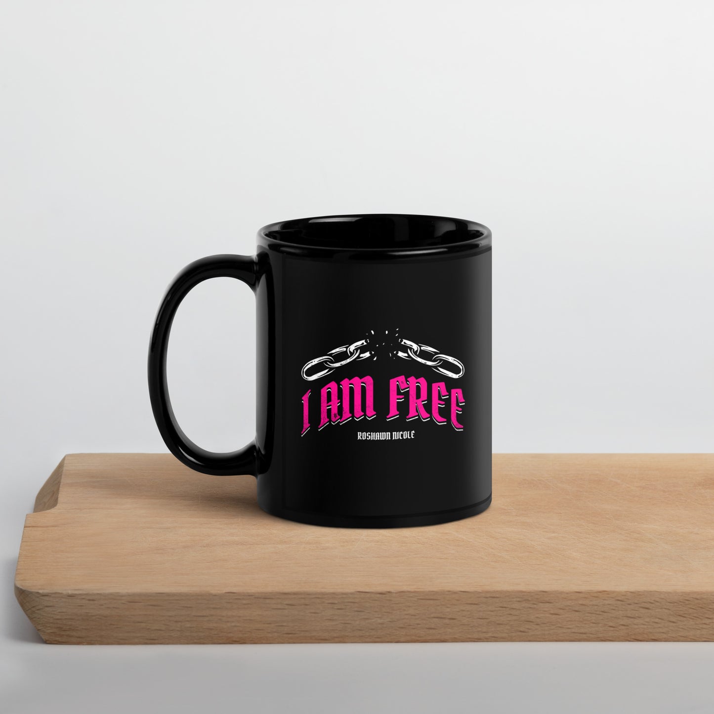 I AM FREE (Pink) Black Glossy Mug (No More Chains on Back)