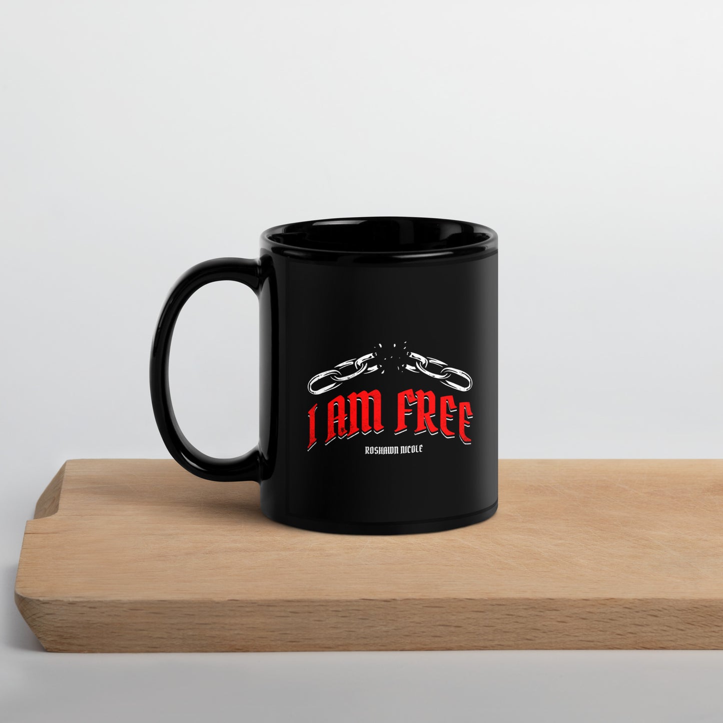 I AM FREE (Red) Black Glossy Mug (No More Chains on Back)