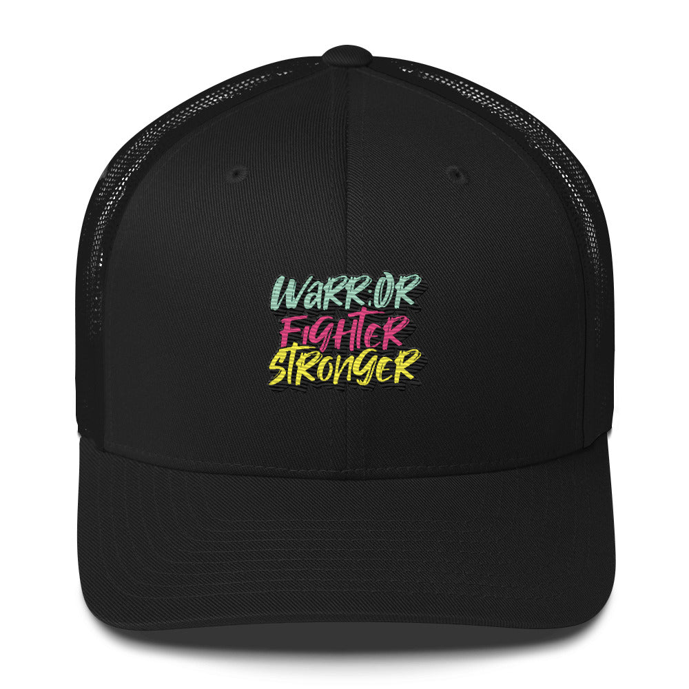 Trucker Cap (Warrior, Fighter, Stronger)