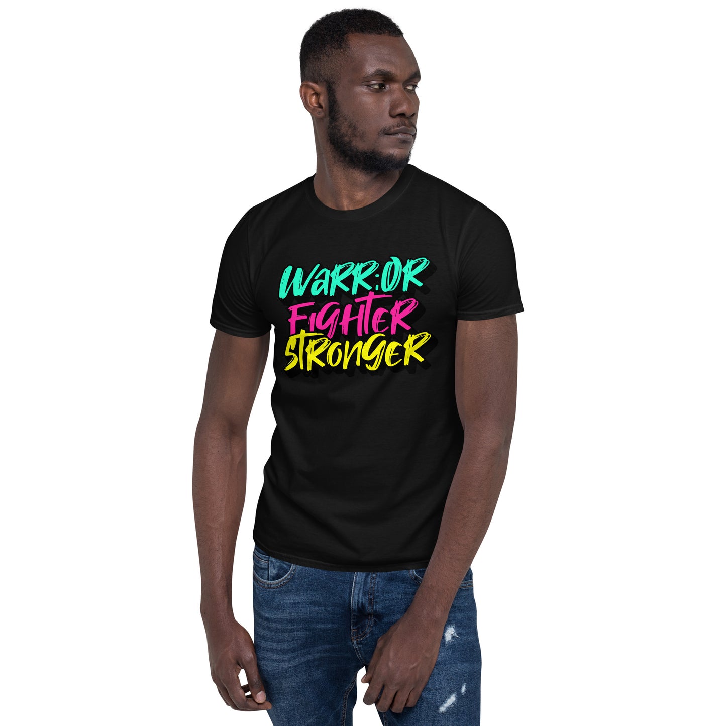 Short-Sleeve Unisex T-Shirt (Warrior, Fighter, Stronger)