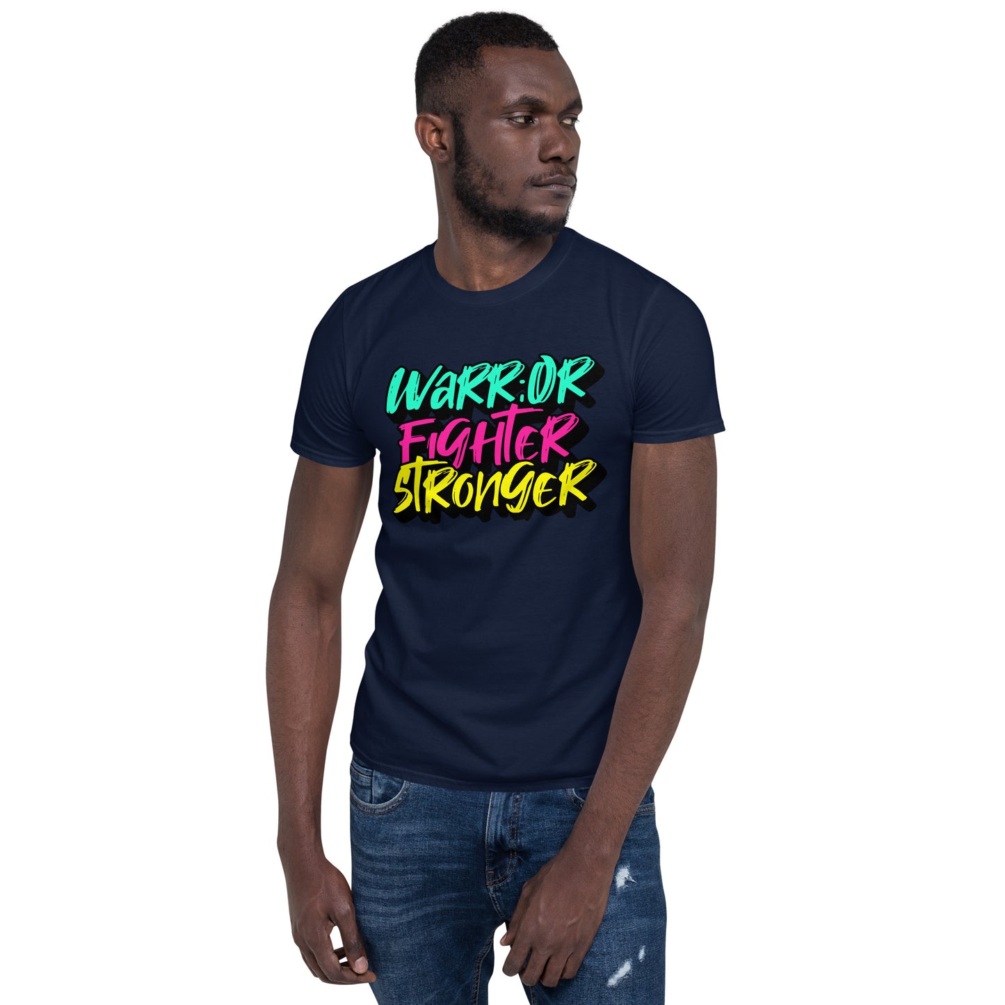 Short-Sleeve Unisex T-Shirt (Warrior, Fighter, Stronger)