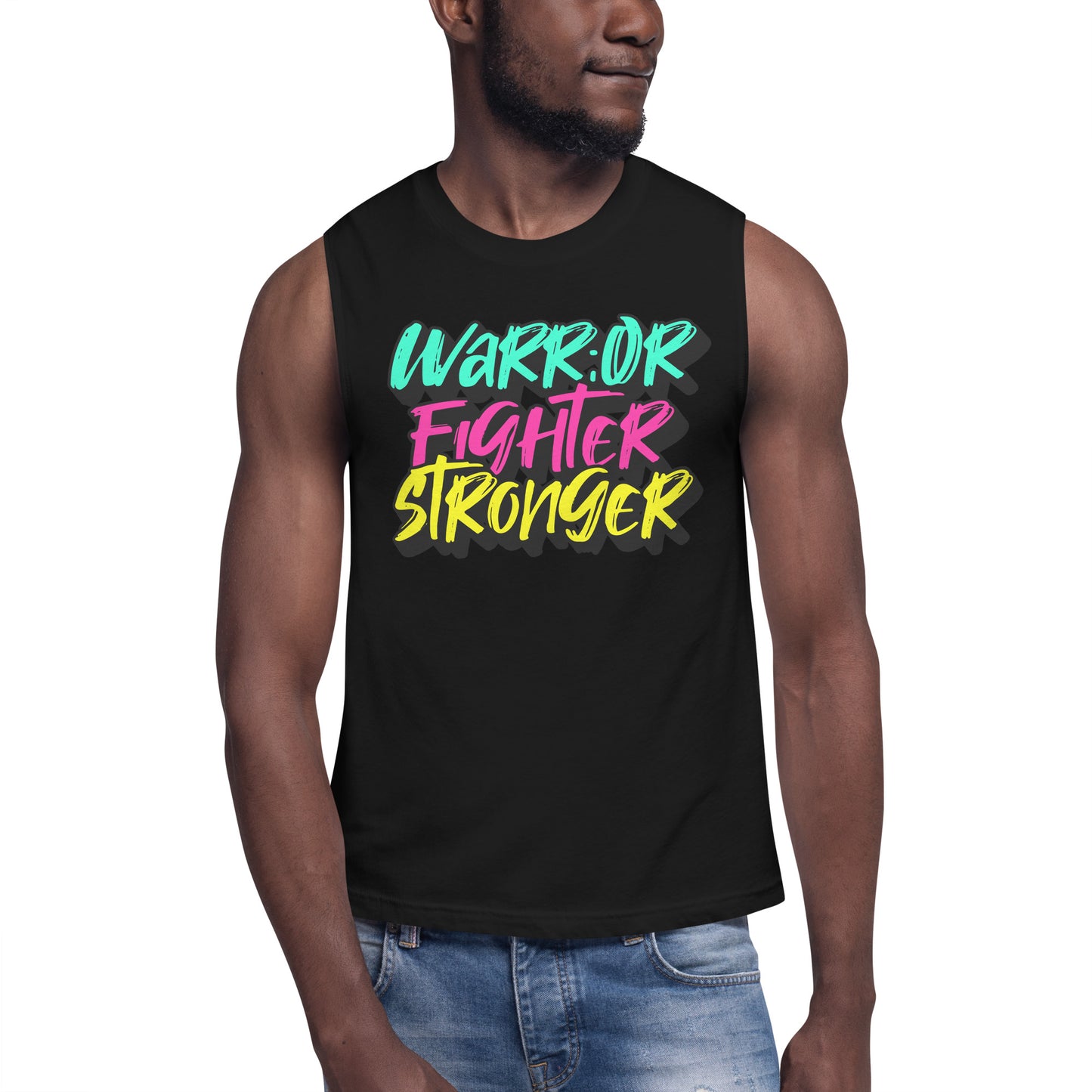 Warrior, Fighter, Stronger Muscle Shirt