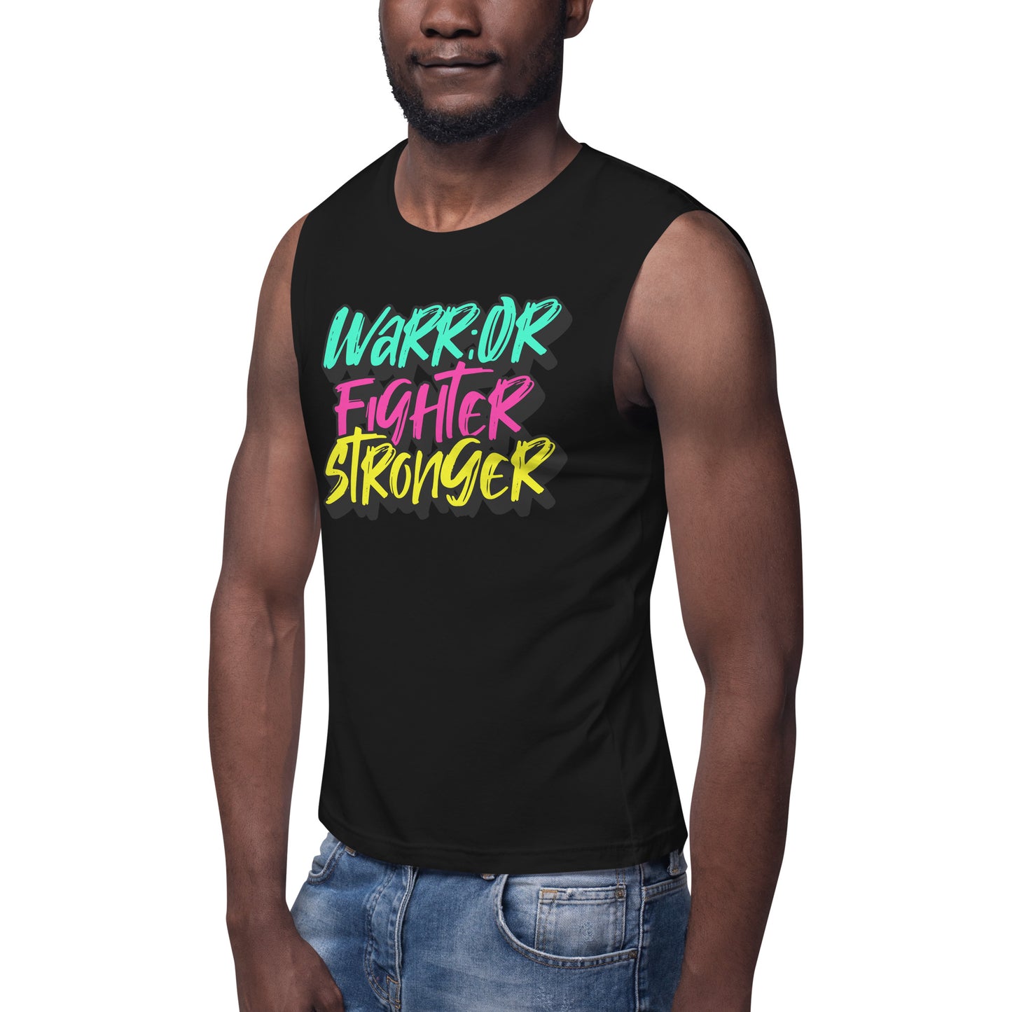 Warrior, Fighter, Stronger Muscle Shirt