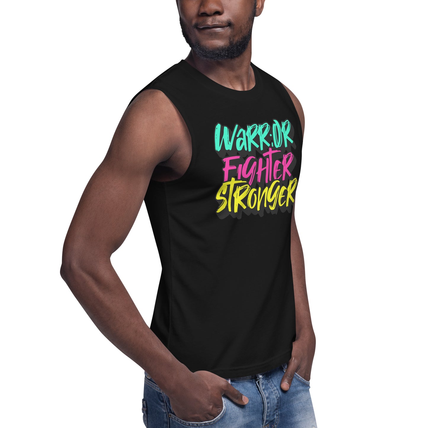 Warrior, Fighter, Stronger Muscle Shirt