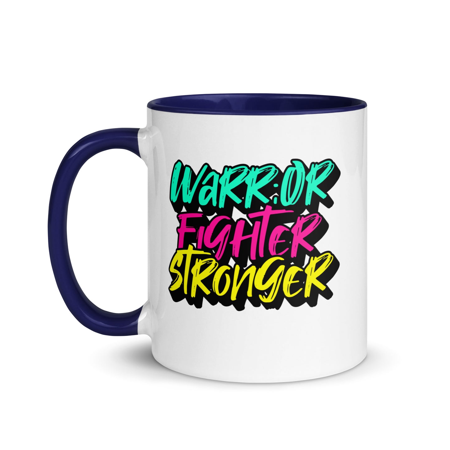 Warrior, Fighter, Stronger Mug with Color Inside