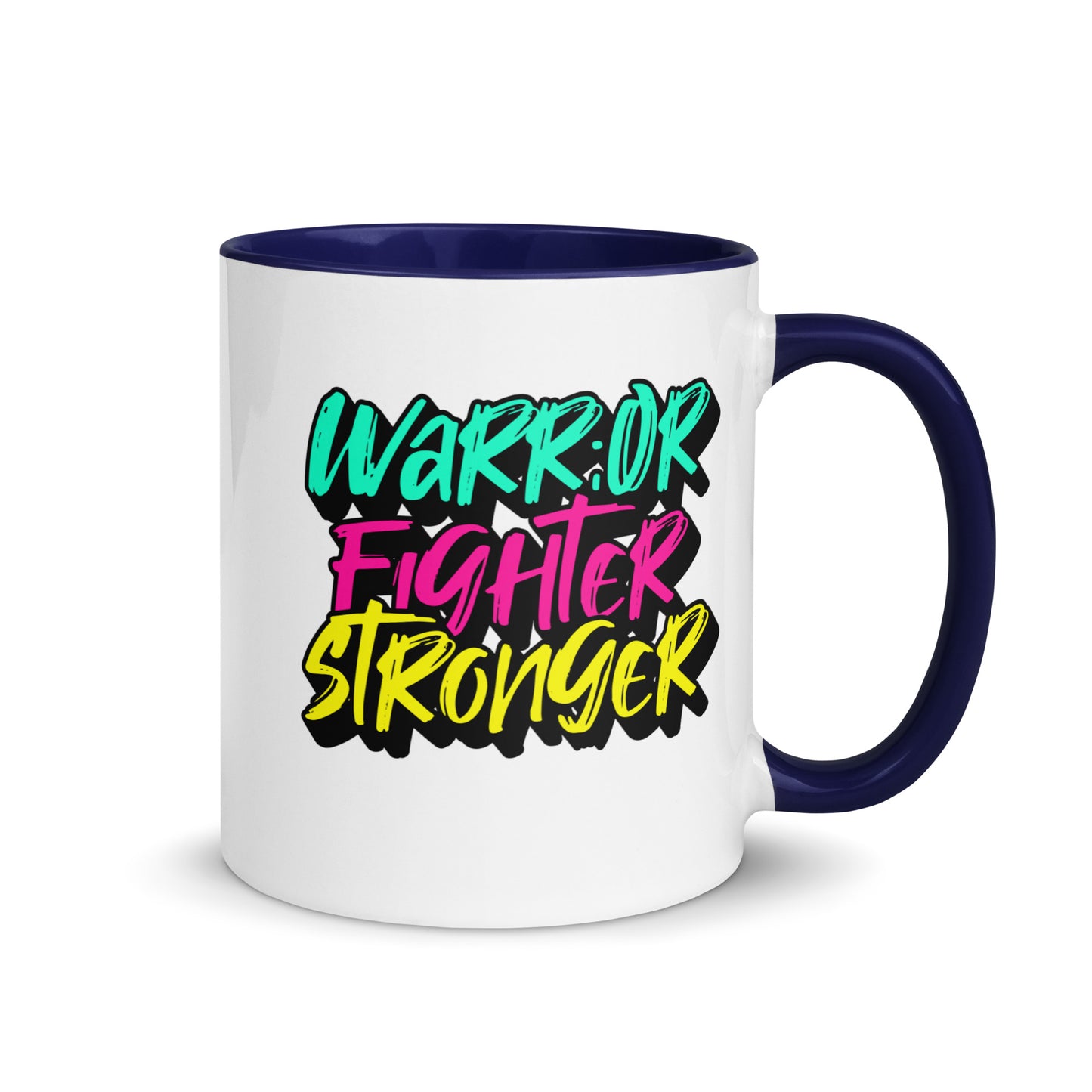 Warrior, Fighter, Stronger Mug with Color Inside